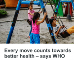 Every move counts towards better health - WHO World Health Organisation