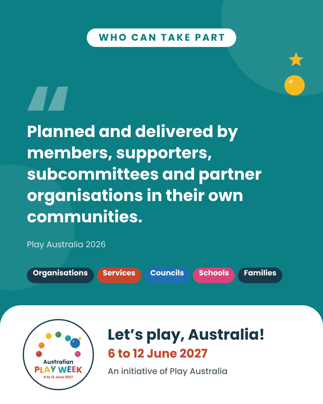 Who can take part - Planned and delivered by members, supporters
