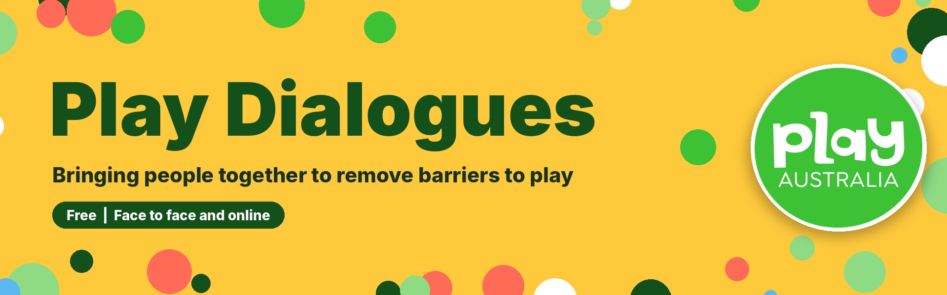 Play Dialogues, bringing people together to remove barriers to play.
