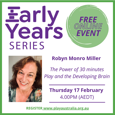 Early Years Series Play and the Developing Brain with Robyn Monro Miller