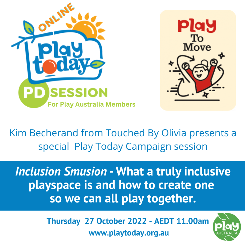 Play Today Online Learning series, Play Australia, Inclusion Smusion -What a truly inclusive play space is and how to create one so we can all play together with Kim Becherand