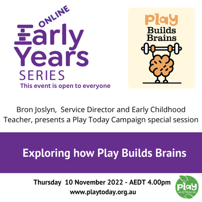 Early Years Series, Exploring how play builds brains with Bron Joslyn, Play Australia