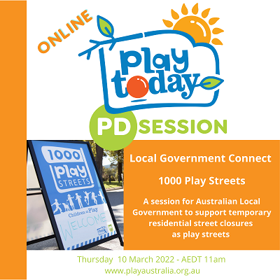 Play Australia, Play Today online PD session, Local Government Connect: 1000 Play Streets