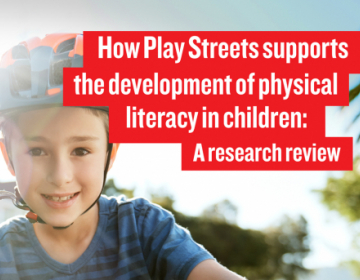How Play Streets supports the development of physical literacy in children