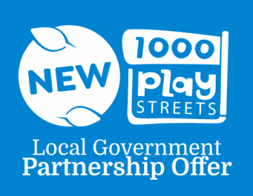 New 1000 Play Streets Local Government Partnership Offer